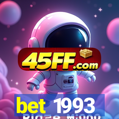 bet 1993